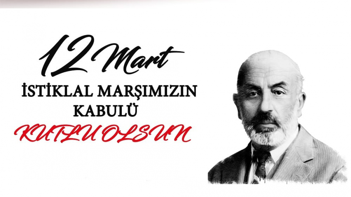 12 Mart İstiklal Marşımızın Kabulü ve Mehmet Akif'i Anma Günü